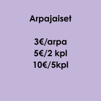 Arpajaiset 3€arpa 5€2 kpl 10€5kpl